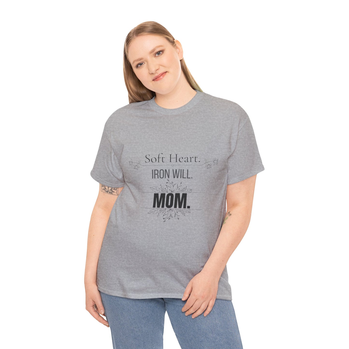 Mom T-Shirt — "Soft Heart. Iron Will. MOM."
