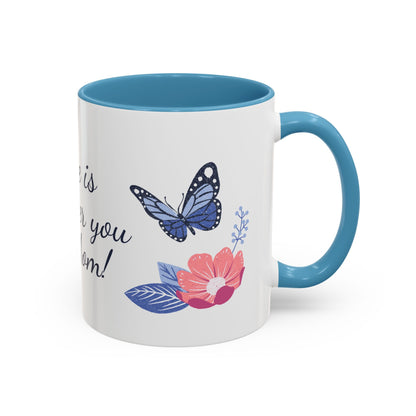 Accent Mug — "Home Is Wherever You Are, Mom"