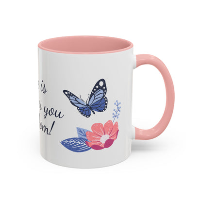 Accent Mug — "Home Is Wherever You Are, Mom"