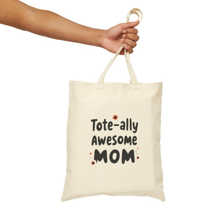 Tote-ally Awesome Mom — Canvas Tote Bag