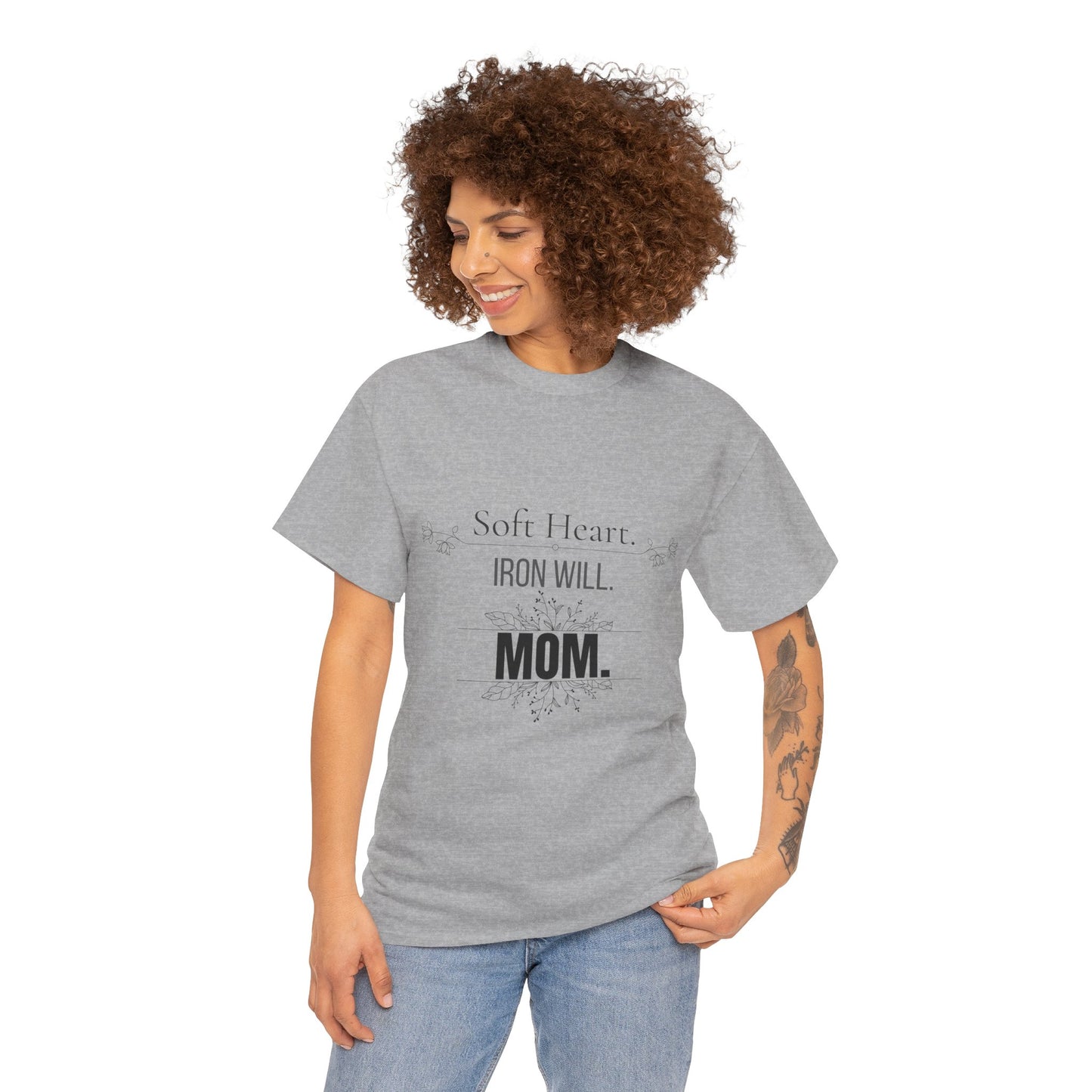 Mom T-Shirt — "Soft Heart. Iron Will. MOM."