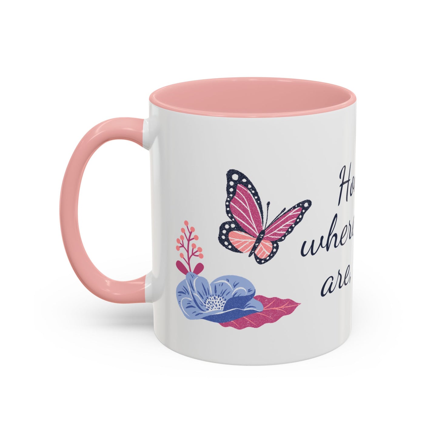Accent Mug — "Home Is Wherever You Are, Mom"