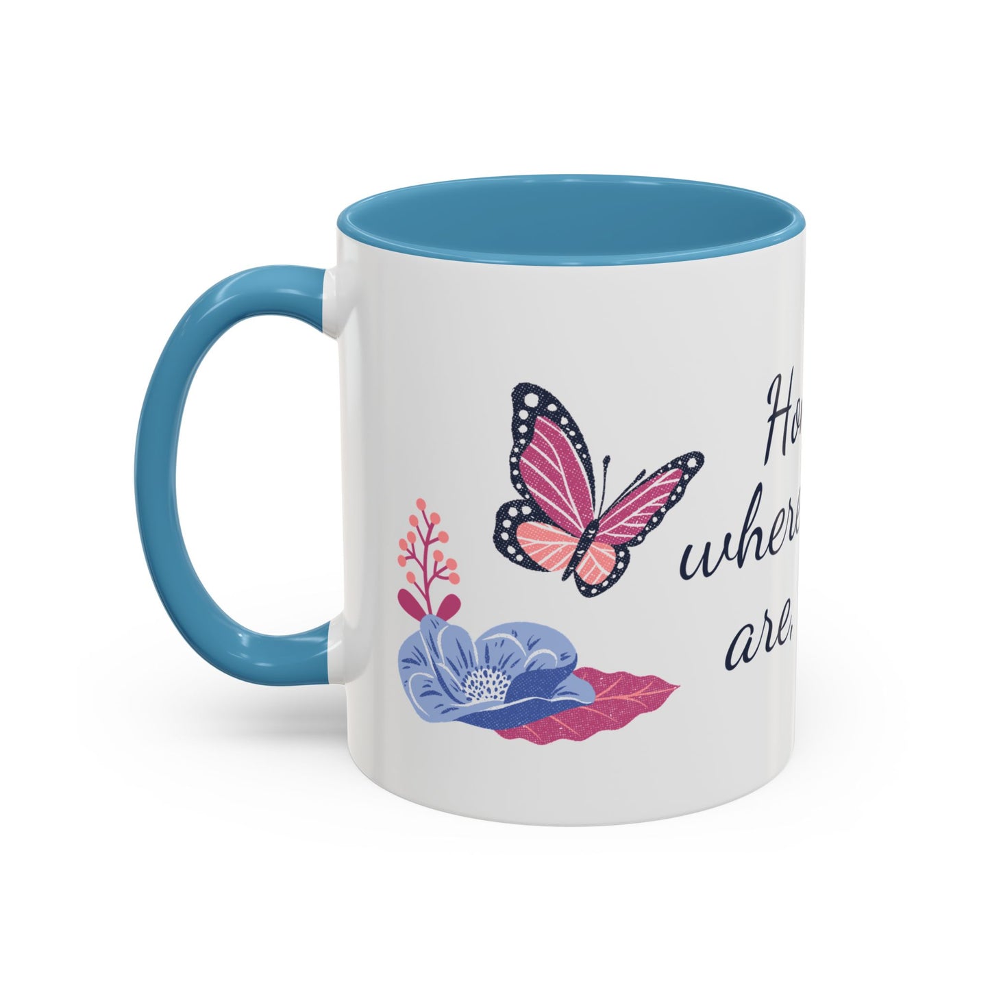 Accent Mug — "Home Is Wherever You Are, Mom"